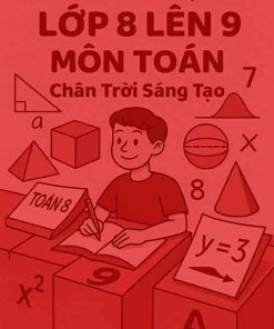 Đề cương ôn tập hè môn Toán lớp 8 lên 9 dựa theo Chân trời sáng tạo năm 2025