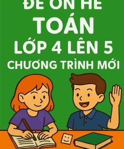 Đề ôn hè lớp 4 lên 5 môn Toán