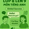 Đề ôn tập hè lớp 8 lên 9 môn Tiếng Anh dựa theo Global Success