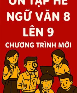 Giáo án ôn tập hè Ngữ văn 8 lên 9
