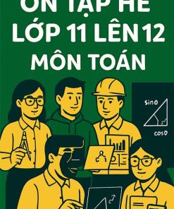 Ôn tập hè lớp 11 lên 12 môn Toán
