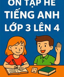 Ôn tập hè lớp 3 lên 4 môn Tiếng Anh