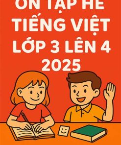 Ôn tập hè lớp 3 lên 4 môn Tiếng Việt