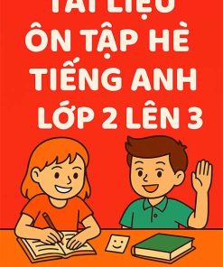 Tài liệu ôn tập hè Tiếng Anh lớp 2 lên 3