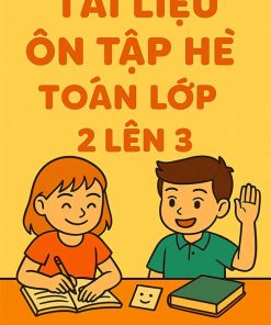 Tài liệu ôn tập hè Toán lớp 2 lên 3