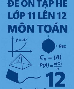 đề ôn tập hè môn Toán lớp 11 lên 12 dựa theo Chân trời sáng tạo