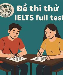Đề thi thử IELTS Full Test