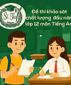 đề thi khảo sát chất lượng đầu năm lớp 12 môn Tiếng Anh Friends Global