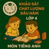 đề thi khảo sát chất lượng đầu năm lớp 4 môn Tiếng Anh hệ Cambridge