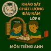 đề thi khảo sát chất lượng đầu năm lớp 6 môn Tiếng Anh Global Success
