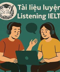 đề thi thử IELTS Listening part 4 có đáp án