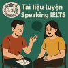 đề thi thử IELTS Speaking có đáp án mới nhất